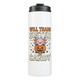 Werde Schwester für Süßigkeiten Axolotl Halloween Thermosbecher