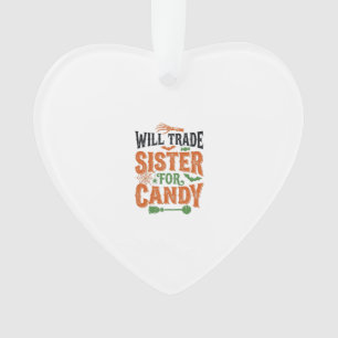 Werde Schwester für Süßigkeiten tauschen Halloween Ornament