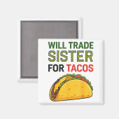 Werde Schwester Für Tacos Cinco De Mayo Lustig Tau Magnet (Vorderseite/Rückseite)