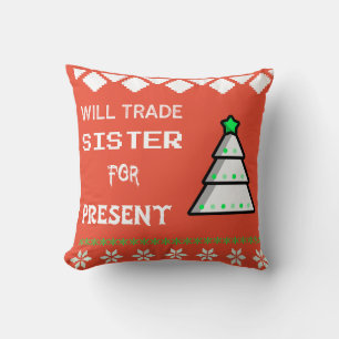 Werde Schwester gegen Geschenk tauschen Kissen