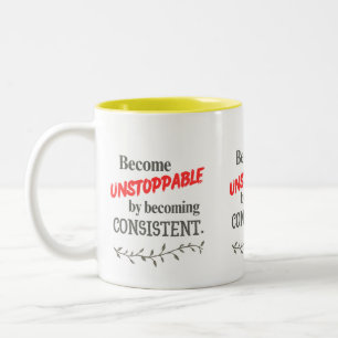Werde unaufhaltsam, indem du konsequent bist  zweifarbige tasse