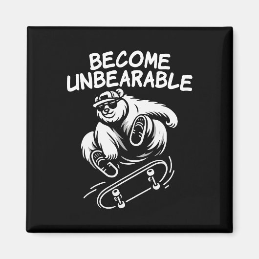 Werde unerträglich lustiger Skateboarding-Bär-Meme Magnet (Vorne)