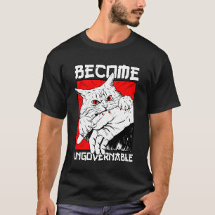 Werde unregierbar Schwarze Katze Beißt Humor T-Shirt
