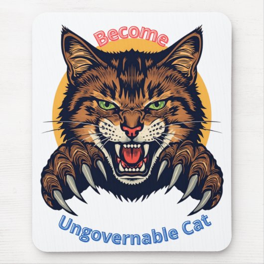 Werde unregierbare Katze Mousepad (Vorne)