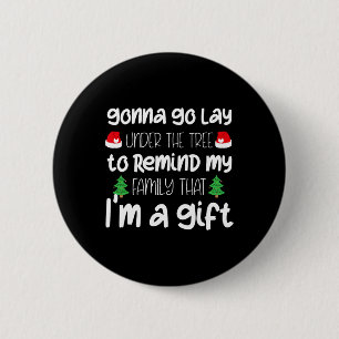Werde unter dem Weihnachtsbaum liegen Weihnachts-S Button