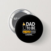 Werde Vater 2026 Wird geladen Zum Daddy befördert Button (Vorne & Hinten)