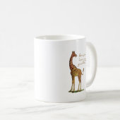 Werden Ihnen eine Giraffe gehabt? Kaffeetasse (VorderseiteRechts)
