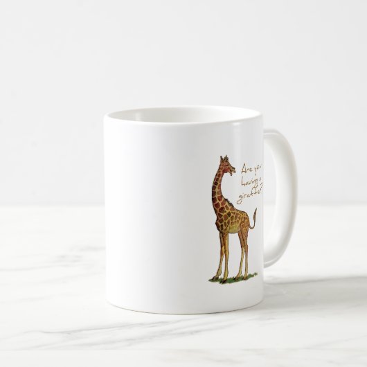 Werden Ihnen eine Giraffe gehabt? Kaffeetasse (VorderseiteRechts)