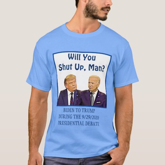 Werden Sie aufhören, Mann Biden zu Trump Zitat T-Shirt (Vorderseite)