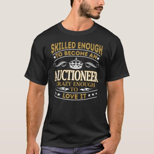 Werden Sie Auktionator Crazy genug T-Shirt (Vorderseite)
