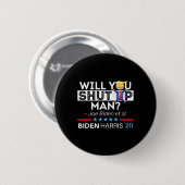 Werden Sie den Mann Joe Biden mit seinem Funny Ant Button (Vorne & Hinten)