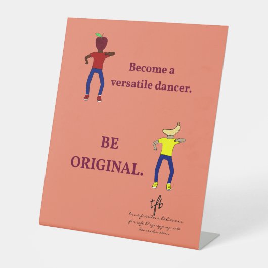 Werden Sie ein Versatile Dancer Lachs Sockelschild (Vorderseite)