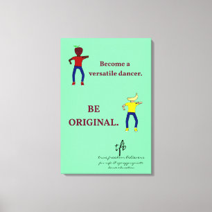 Werden Sie ein Versatile Dancer Light Sea Green Leinwanddruck