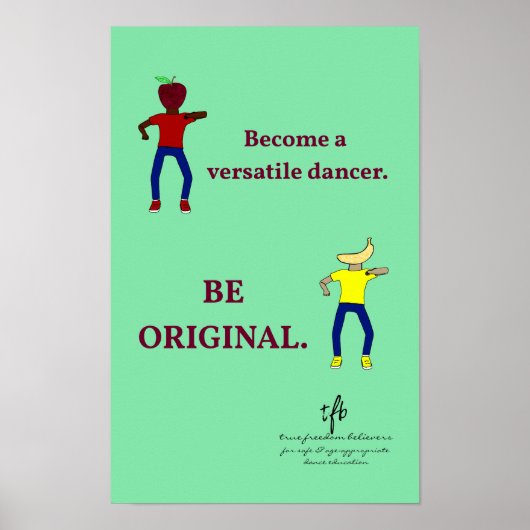 Werden Sie ein Versatile Dancer Light Sea Green Poster (Vorne)