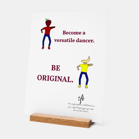 Werden Sie ein Versatile Dancer White Acrylschild (Winkel)