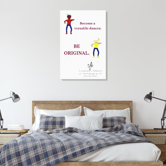 Werden Sie ein Versatile Dancer White Leinwanddruck (Insitu (Schlafzimmer))