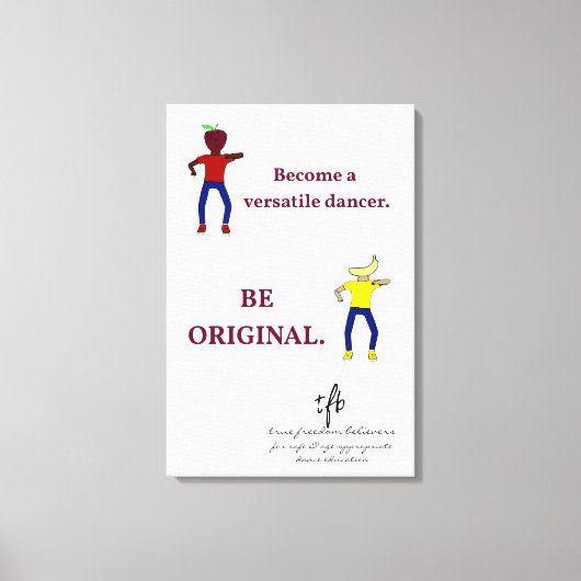 Werden Sie ein Versatile Dancer White Leinwanddruck (Vorderseite)