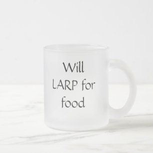 Werden Sie LARP für NahrungsmittelTasse Mattglastasse