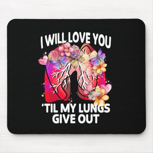 Werden Sie Liebe geben, meine Lungen verraten, flo Mousepad (Vorne)