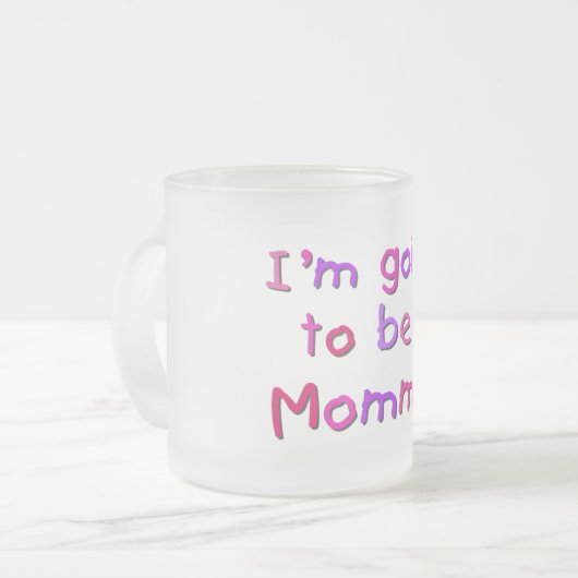 Werden Sie Mami - rosa und Lila Mattglastasse (Vorderseite Links)