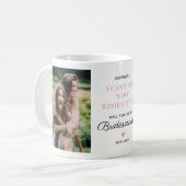 Werden Sie mein Bridesmaid 2 Foto sein? Kaffeetasse (Vorderseite Links)