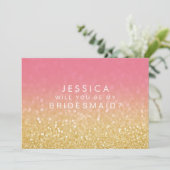 Werden Sie mein Bridesmaid Gold Pink Ombre Einladung (Stehend Vorderseite)