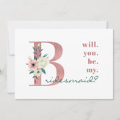 Werden Sie mein Bridesmaid Pink Floral Letter Einladung (Vorderseite)