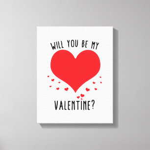 Werden Sie mein Valentin sein? Leinwanddruck