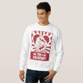 Werden Sie mein Valentinin sein? Sweatshirt (Vorne ganz)