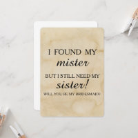 Werden Sie meine Brautjungfrau sein?