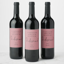 Werden Sie meine Bridesmaid Black Script Dusty Ros Weinetikett