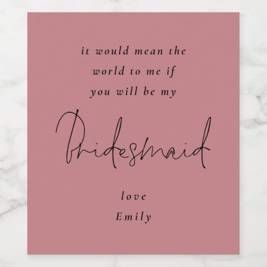 Werden Sie meine Bridesmaid Black Script Dusty Ros Weinetikett (Einzelnes Label)