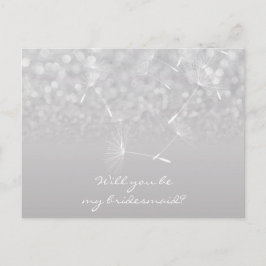 Werden Sie meine Bridesmaid Dandelion Gray Silver Einladungspostkarte