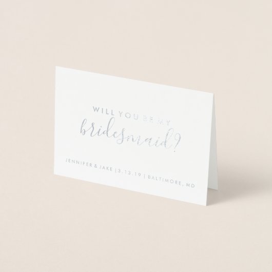 Werden Sie meine Bridesmaid-Karte sein - Fab Foil Folienkarte (Vorderseite)