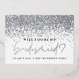 Werden Sie meine Bridesmaid-Karte sein - Silberstr Folieneinladung