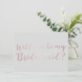 Werden Sie meine Bridesmaid Rose Gold Scripts Grau Einladung (Stehend Vorderseite)