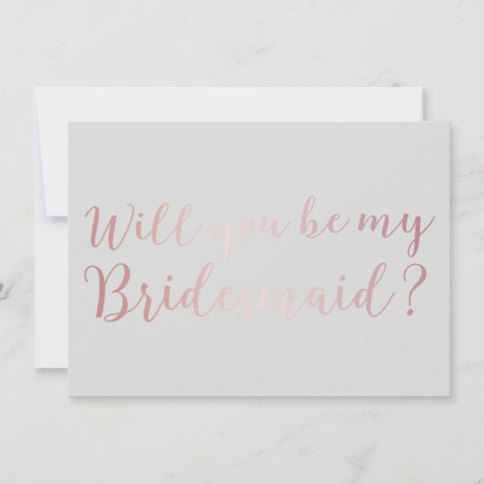 Werden Sie meine Bridesmaid Rose Gold Scripts Grau Einladung (Vorderseite)