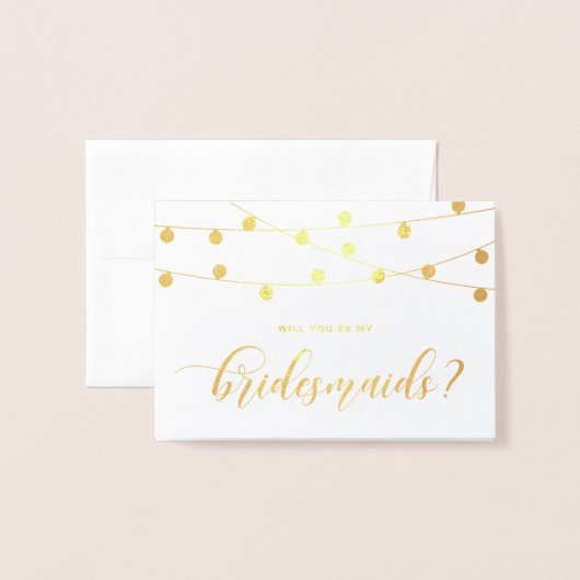 Werden Sie meine Bridesmaid sein, die String Light Folienkarte (Vorderseite mit Umschlag)
