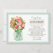 Werden Sie meine Bridesmaid sein? Mason Jar Floral Einladung (Vorderseite)