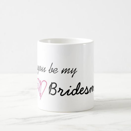 "Werden Sie meine Bridesmaid sein?" Tasse (Mittel)