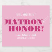 Werden Sie meine Ehrenmatrone des feinen rosa Bach Schaumweinetikett (Einzelnes Label)