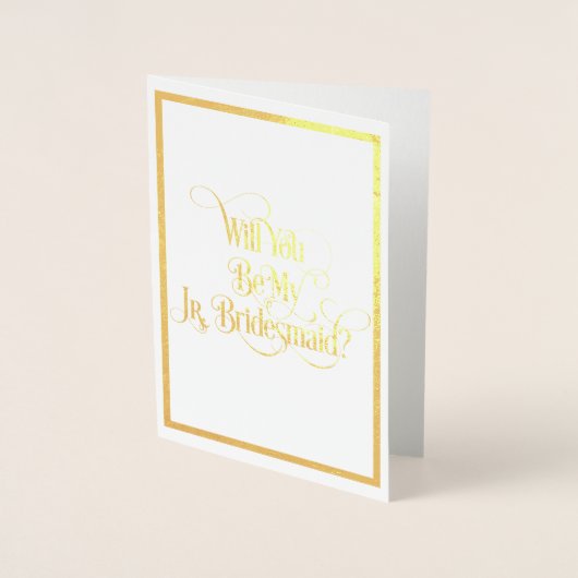 Werden Sie meine Jr Bridesmaid Gold Foil Card sein Folienkarte (Vorderseite)