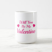 Werden Sie meine Valentine Morphing Tasse sein, 15 (Zentrum)