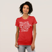 WERDEN SIE MICH FÜR DIE LIEBUNG GERUCHTEN? ODER DU T-Shirt (Vorne ganz)