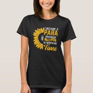 Werden Sie Para Ihr Leben wert Paraeducator Parapr T-Shirt