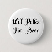 Werden Sie Polka für Bier Button (Vorderseite)