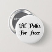 Werden Sie Polka für Bier Button (Vorne & Hinten)