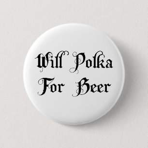 Werden Sie Polka für Bier Button