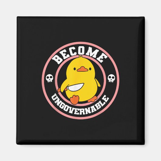 Werden Sie unregierbar Funny Duck Knife Funny Duck Magnet (Vorne)