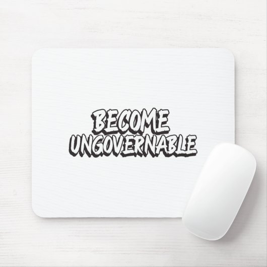 Werden Sie unregierbar Funny Rebellion Slogan Resi Mousepad (Mit Mouse)